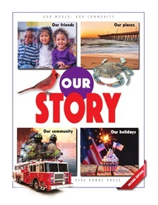 SOCIAL STUDIES: Our World: Our Story Grade K